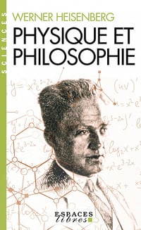 Physique et philosophie : la science moderne en révolution - Werner Heinsenberg - Werner Heinsenberg (2022)