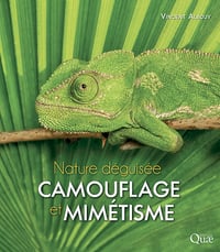 Camouflage et mimétisme : Nature déguisée - Vincent Albouy (2022)