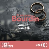 Nom de jeune fille - Françoise Bourdin (2024)