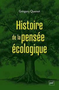 Grégory Quenet - Histoire de la pensée écologique (2025)