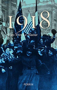 1918 - L’étrange victoire - Jean-Yves Le Naour