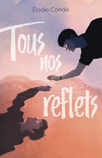 Tous nos reflets - Élodie Condé (2025)
