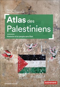 Atlas des Palestiniens: Itinéraire d'un peuple sans État - Pierre Blanc (2025)
