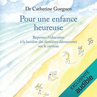 Catherine Gueguen - Pour une enfance heureuse [2015]