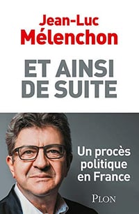 Et ainsi de suite - Jean-Luc Mélenchon (2019)