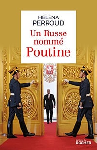 Un Russe nommé Poutine - Héléna Perroud (2018)