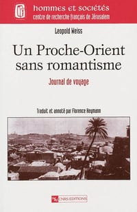Leopold Weiss - Un Proche-Orient sans romantisme: Journal de voyage