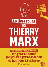 Le livre rouge de Thierry Marx : 40 recettes - Thierry Marx (2024)