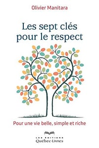 Les sept clés pour le respect: Pour une vie belle, simple et riche - Église Essénienne Chrétienne