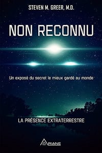 Non reconnu: Un exposé du secret le mieux gardé au monde - Steven M. Greer