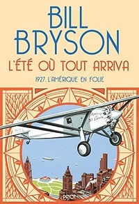 L’été où tout arriva : 1927, l’Amérique en folie - Bill Bryson (2018)