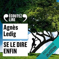 Se le dire enfin, suivi de Compter les couleurs - Agnès Ledig (2020)