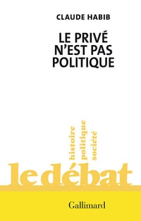 Le privé n'est pas politique - Claude Habib (2024)