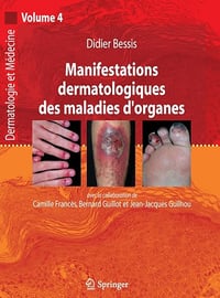 Manifestations dermatologiques des maladies d'organes, volume 4 - Didier Bessis