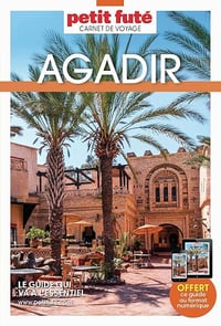 Guide Agadir 2026 Carnet Petit Futé: Taghazout - Vallée du Paradis (2026) - Dominique AUZIAS, Jean-Paul LABOURDETTE (2025)