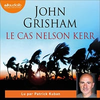John Grisham - Le Cas Nelson Kerr - John Grisham [2022]