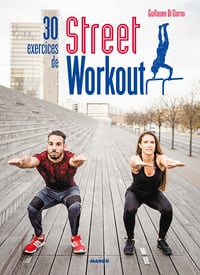 30 exercices de Street Workout - Guillaume Di Giorno