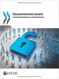 Gouvernement ouvert : Contexte mondial et perspectives - OECD (2018)