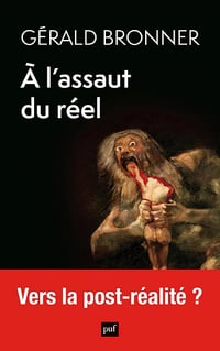 Gérald Bronner - À l'assaut du réel (2025)