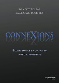 ConneXions - Etude sur les contacts avec l'invisible - Sylvie Dethiollaz (2023)