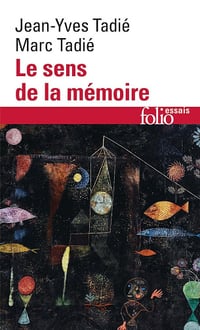 Le sens de la mémoire - Marc Tadié, Jean-Yves Tadié (2025)