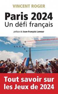 Paris 2024, un défi français - Vincent Roger (2022)