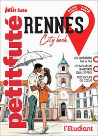 Guide Rennes 2025 Petit Futé 2025/2026 - Dominique Auzias, Jean-Paul Labourdette (2025)