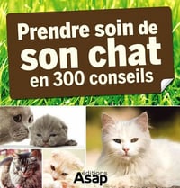 Prendre soin de son chat en 300 conseils - Virginie Poussin et Cédric Hernandez