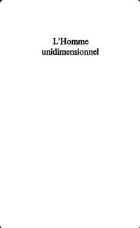 L'homme unidimensionnel : essai sur l'idéologie de la société industrielle avancée - Herbert Marcuse (1968)