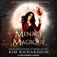 Menace Magique: Les Sorcières de Hollow Cove t. 4 - Kim Richardson (2024)