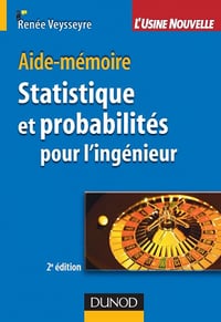Aide-mémoire de statistique et probabilités pour l’ingénieur