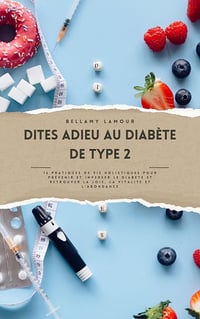 Bellamy Lamour - Dites Adieu Au Diabète De Type 2 (2024)