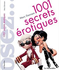 Marc Dannam- « Osez, 1001 Secrets érotiques »