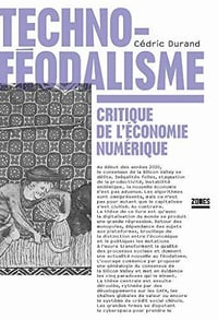 Technoféodalisme: Critique de l’économie numérique - Cédric Durand (2020)