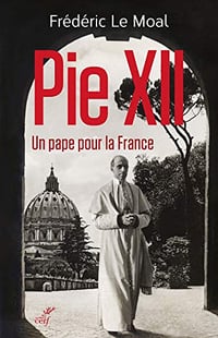 Pie XII - Un pape pour la France - Frederic Le moal (2019)