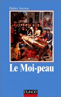 Le Moi-peau - Didier Anzieu