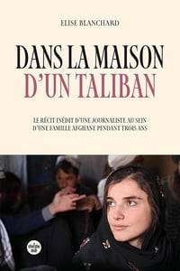 Elise Blanchard - Dans la maison d'un taliban (2026)