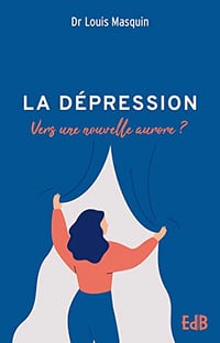 La dépression: Vers une nouvelle aurore? - Louis Masquin (2023)