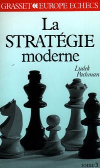 La stratégie moderne aux échecs - Tome 3 - Ludek Pachman