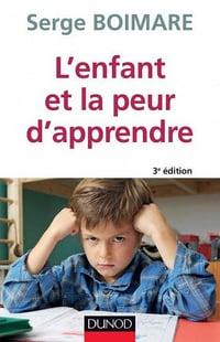L’enfant et la peur d’apprendre (3e éd) - Serge Boimare