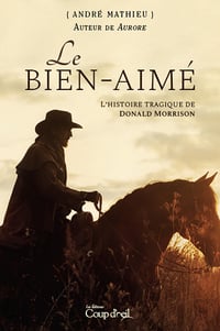 André Mathieu - Le bien-aimé: L’histoire tragique de Donald Morrison