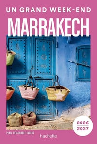 Collectif - Marrakech 2026-2027 Guide Un Grand Week-end (2026)