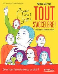 Tout s’accélère !: Comment faire du temps un allié ? (2017)