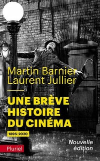 Une brève histoire du cinéma (1895-2020) - Martin Barnier, Laurent Jullier (2021)
