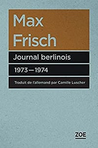 Journal Berlinois 1973 - 1974 - Max Frisch (2016)