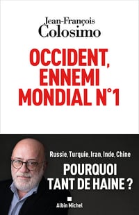 Occident, ennemi mondial n°1 - Jean-François Colosimo (2024)