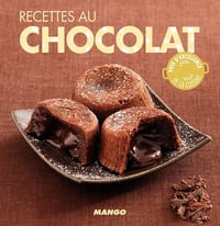 Recettes au chocolat : 90 recettes simples, rapides et savoureuses - Marie-Laure Tombini