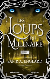 Les Loups du millénaire - Tome 7 - Les Loups du millénaire - Tome 7 (2023)