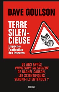 Terre silencieuse: Empêcher l'extinction des insectes - Dave Goulson