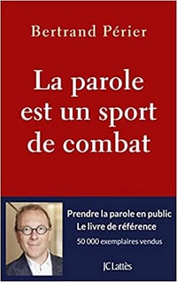La parole est un sport de combat - Bertrand Perier